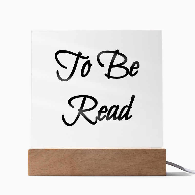 To Be Read (TBR) - Acrylic Plaque