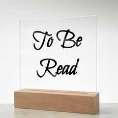 To Be Read (TBR) - Acrylic Plaque