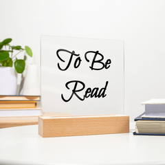 To Be Read (TBR) - Acrylic Plaque